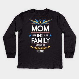 mom is the hero of our family Re:Color 03 Kids Long Sleeve T-Shirt